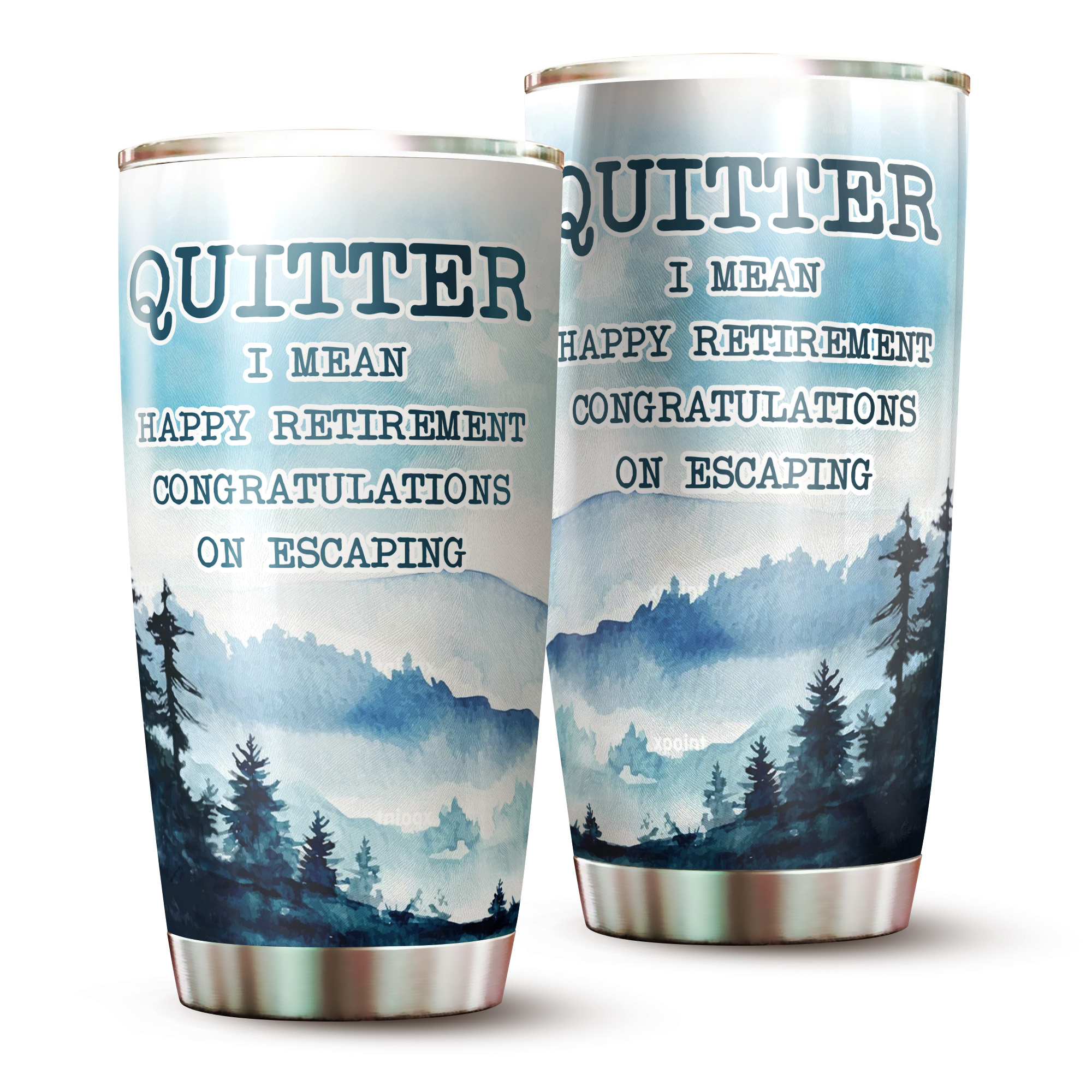 Quitter - Retirement Gifts For Men Women - 20 Oz Tumbler